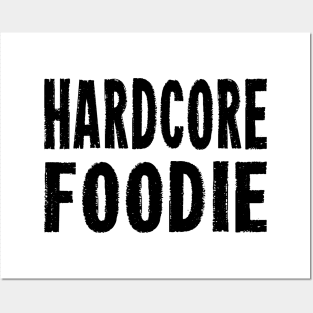 HARDCORE FOODIE Distressed Grunge Style original design Posters and Art